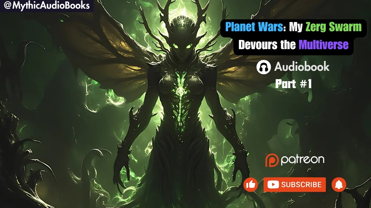 Planet Wars: My Zerg Swarm Devours the Multiverse! Part 1 | Audiobook | Comics | Fanfiction