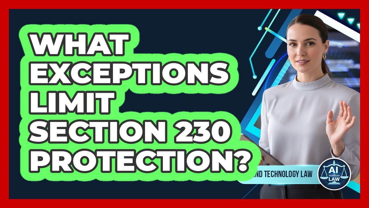 What Exceptions Limit Section 230 Protection?