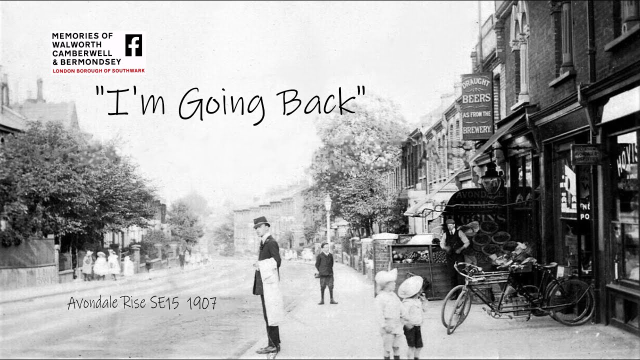 Memories of Walworth Camberwell and Bermondsey, 'I'm Going Back'
