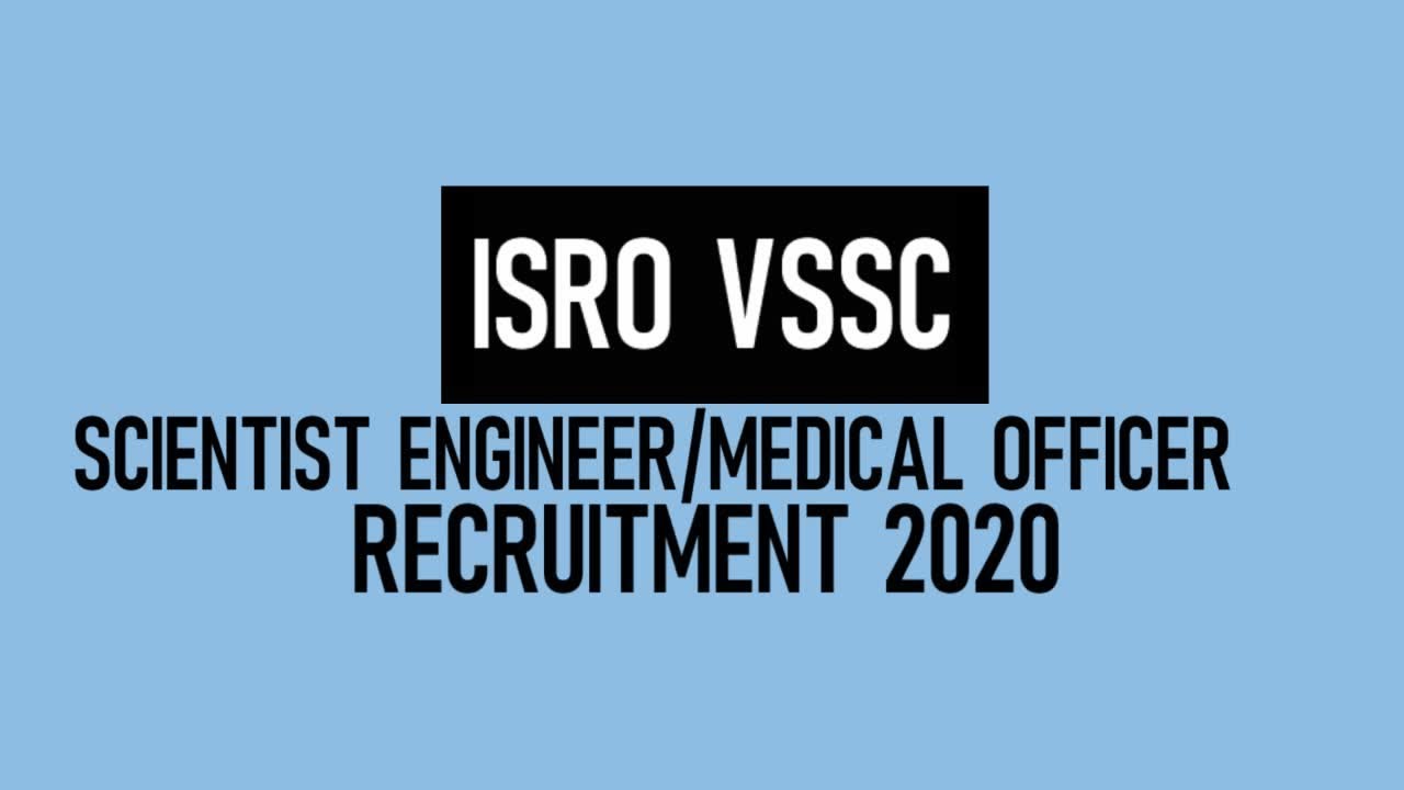 ISRO VSSC Scientist Engineer Recruitment 2021 | ISRO VSSC Recruitment 2021 |