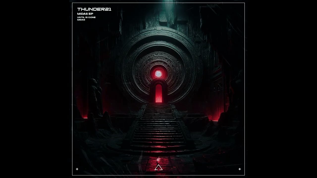 Thunder21 - Until Is Gone - Midas EP