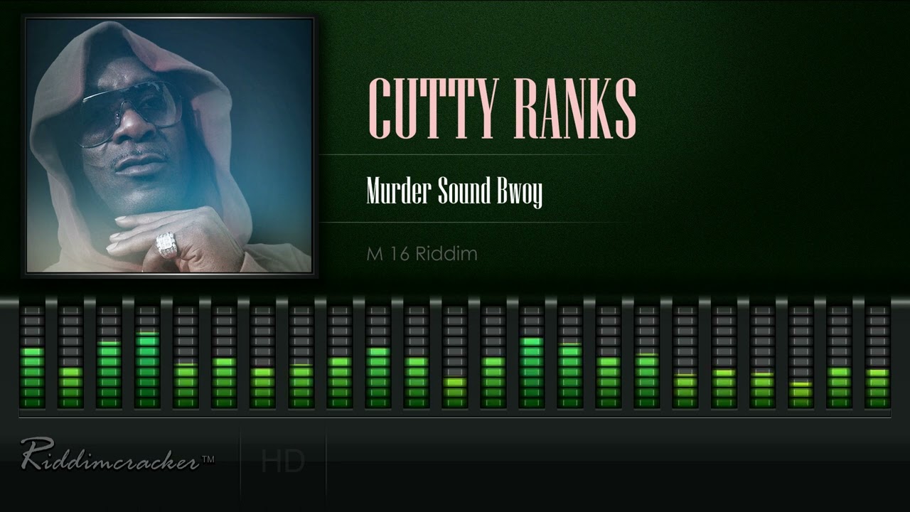 Cutty Ranks - Murder Sound Bwoy (M16 Riddim) [HD]