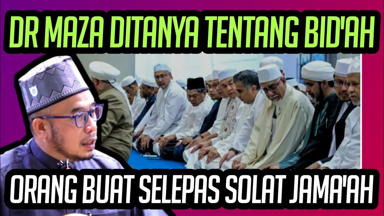 BID'AH YANG ORANG MELAYU BUAT SELEPAS SOLAT BERJAMA'AH