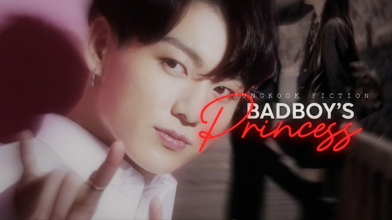𝐛𝐚𝐝𝐛𝐨𝐲'𝐬 𝐩𝐫𝐢𝐧𝐜𝐞𝐬𝐬 [ jungkook fiction ]