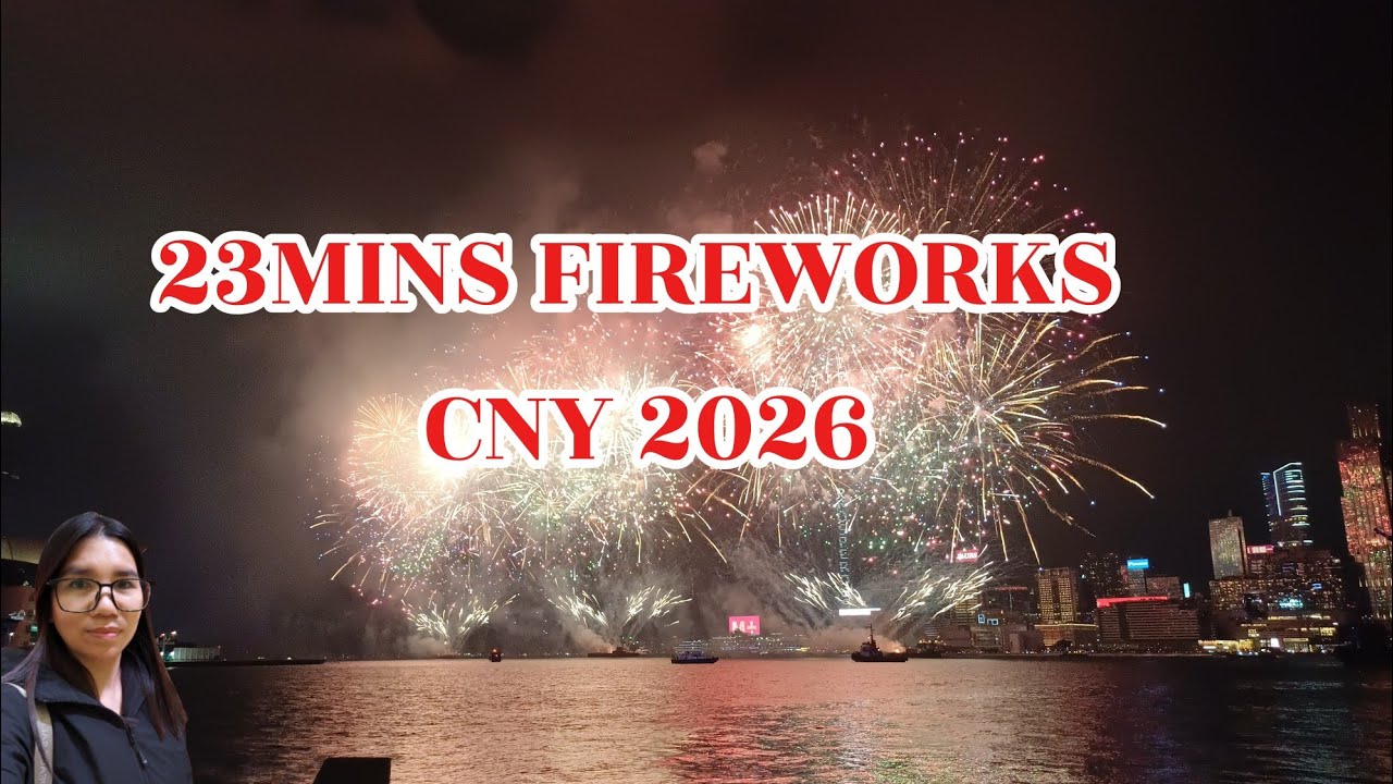 2026 HK CHINESE LUNAR NEW YEAR FIREWORKS 