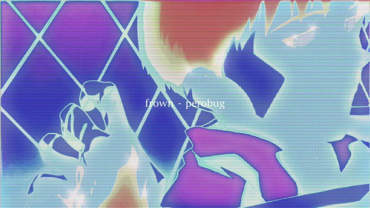perobug - frown (inno)