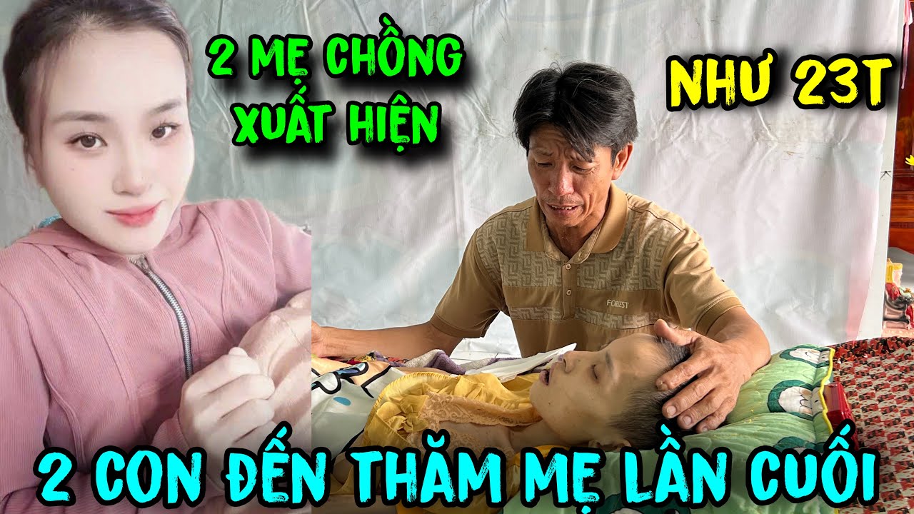 bé như 23t hấp hối xuất hiện 2 mẹ chồng 2 con đến thăm lần cuối #tuấnlaivung #như23tuổi 