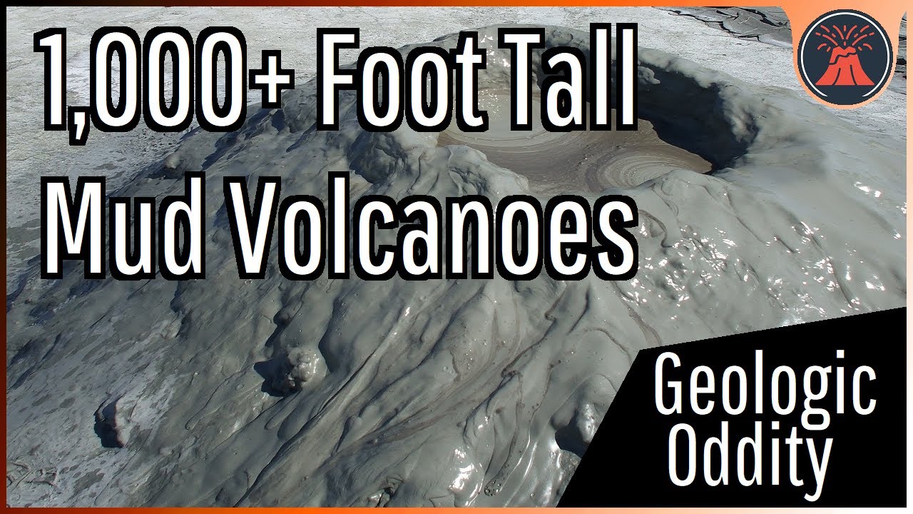 The Explosive Mud Volcanoes of Azerbaijan; Some are 1,000 Ft Tall