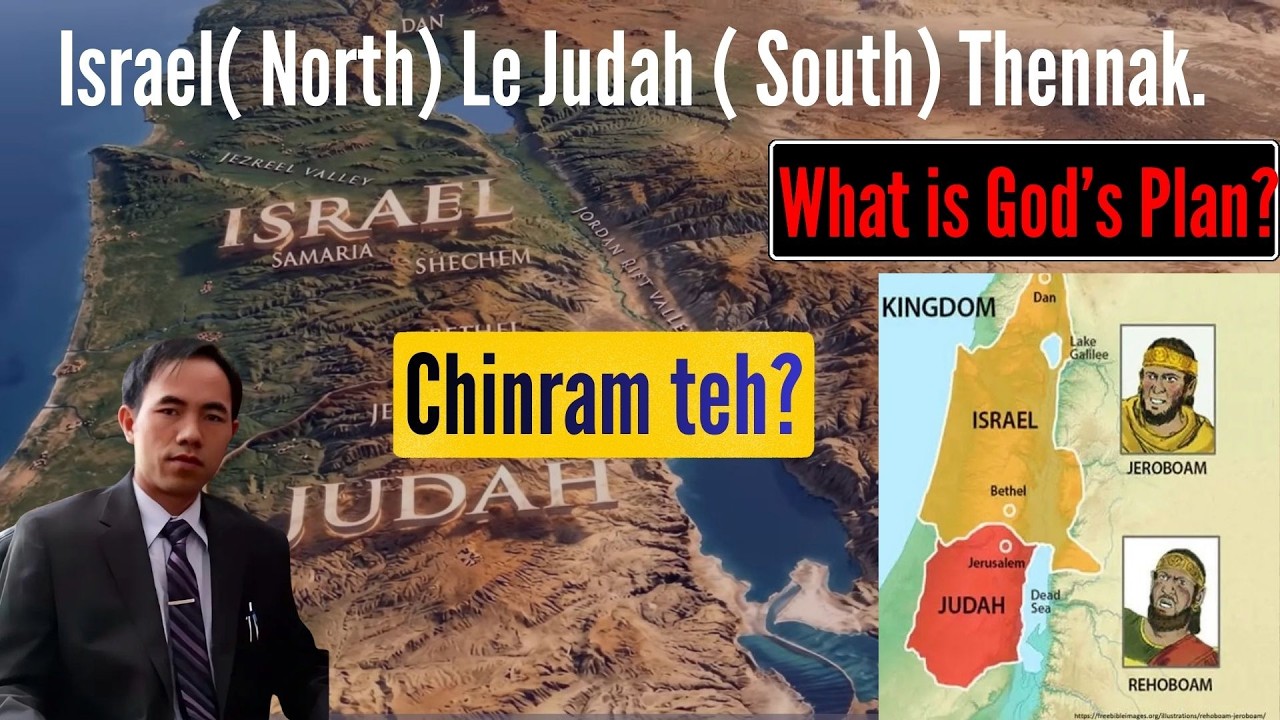 Israel (North) Le Judah (South) 12 Tribes  Thennak. Chinram Teh?