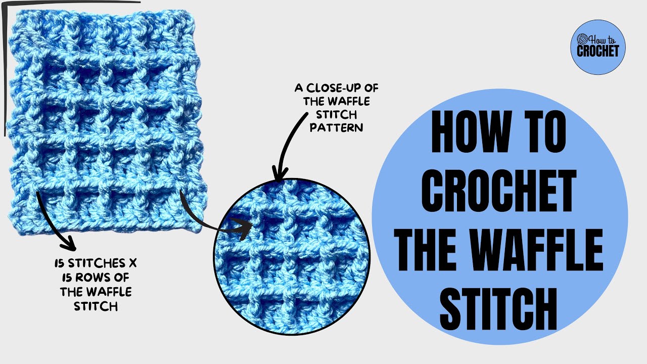 How to CROCHET the WAFFLE STITCH