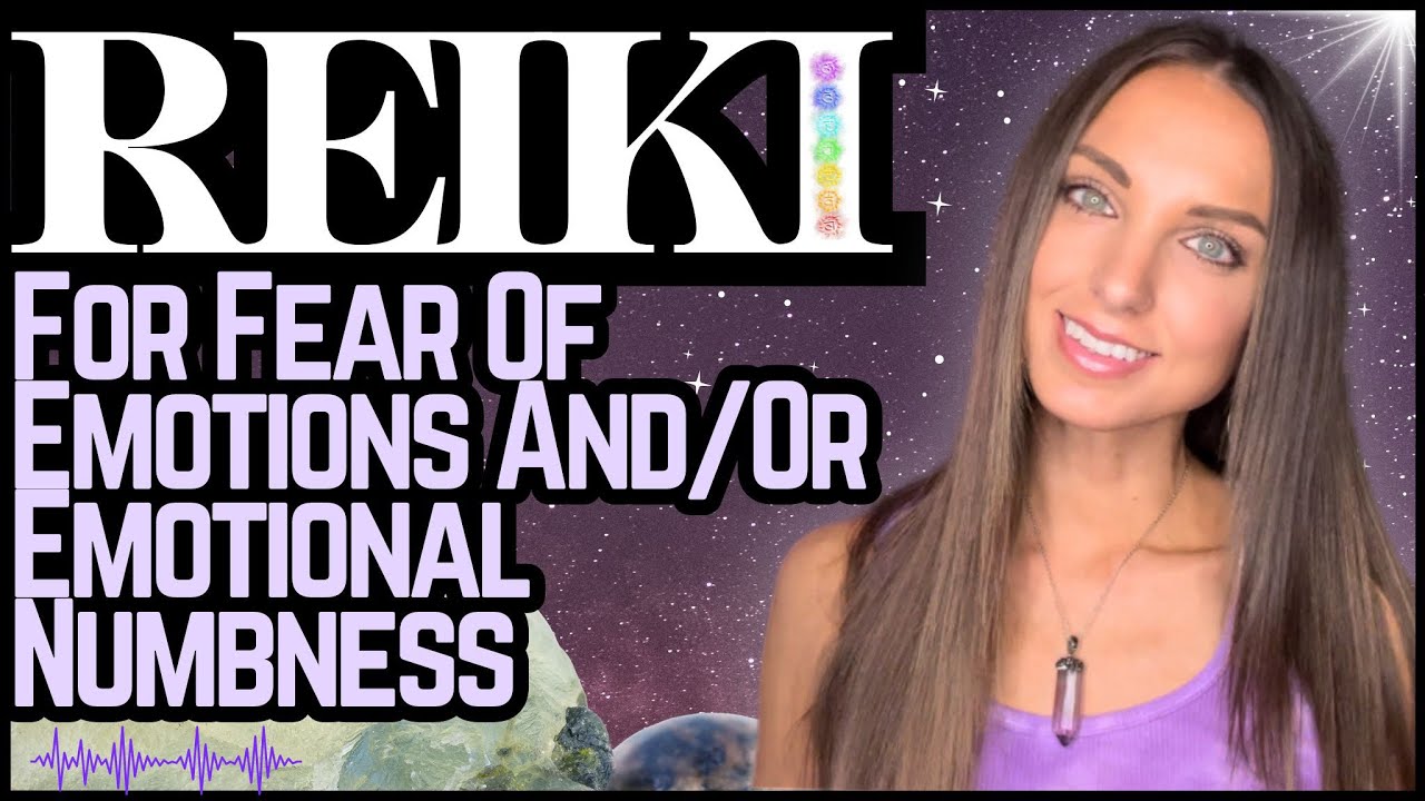 Reiki For Fear Of Emotions And/Or Numbness | Energy Healing / ASMR