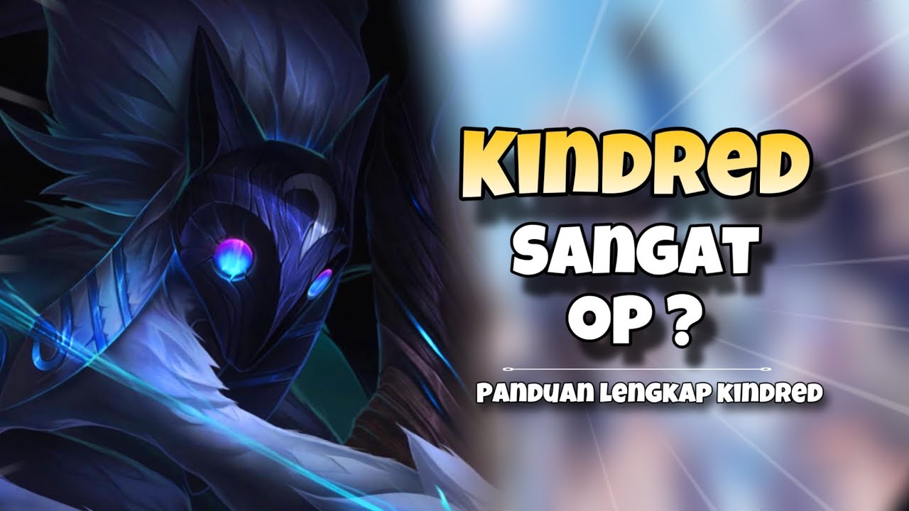 PANDUAN & TIPS MAIN KINDRED , skill , build dan runes - WILD RIFT