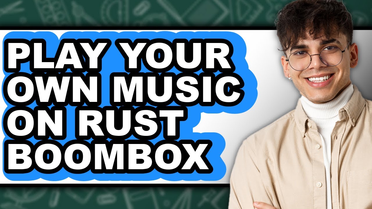 How to Play Your Own Music on Rust Boombox - Easy Guide