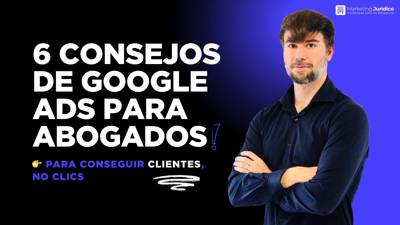 🚀 Google Ads para Abogados: 6 Errores que te cuestan dinero