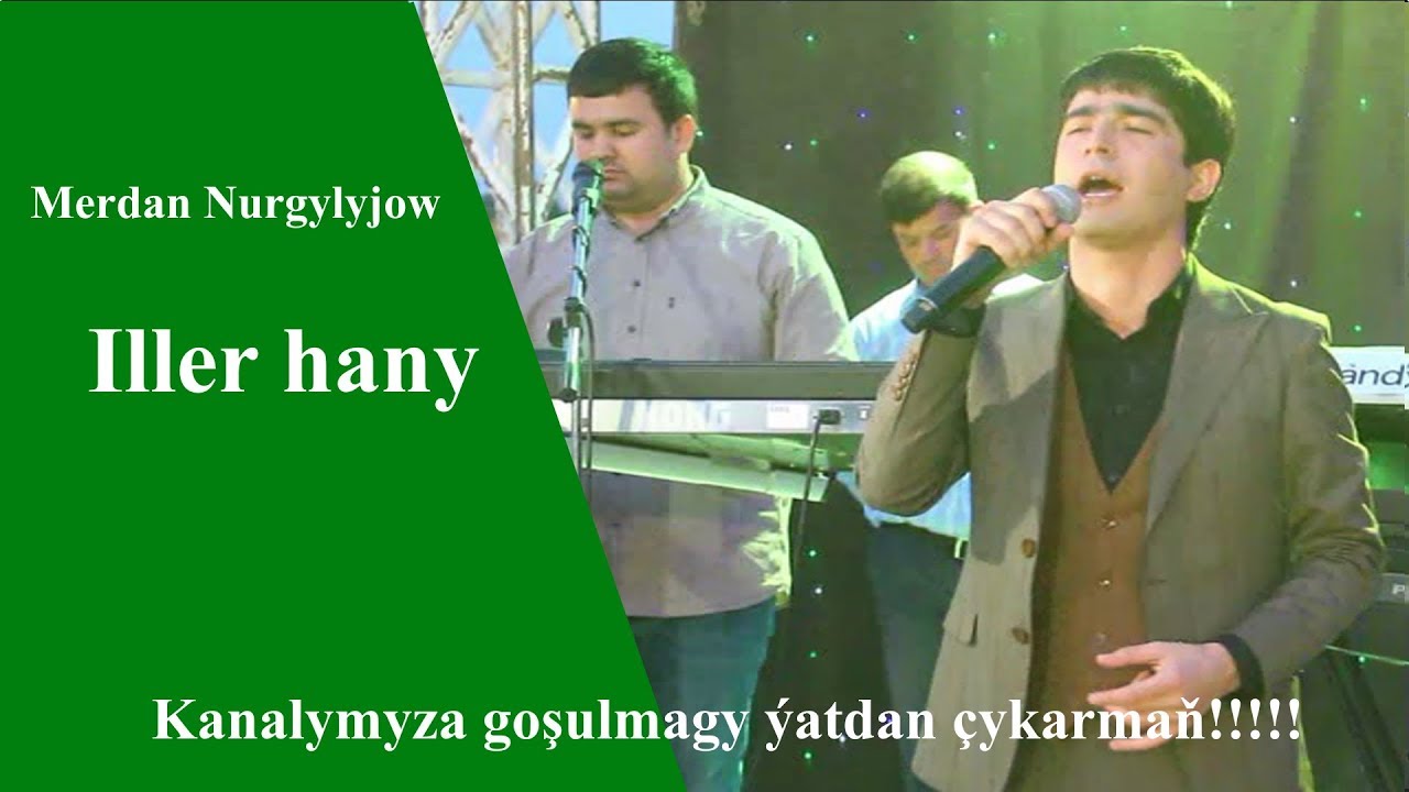 Merdan Nurgylyjow Iller hany
