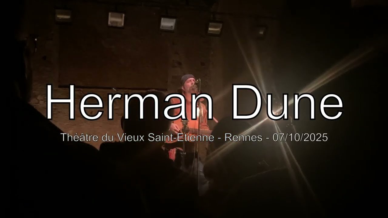 Herman Dune - Live at Théâtre du Vieux Saint-Etienne - Rennes - 07/10/2025