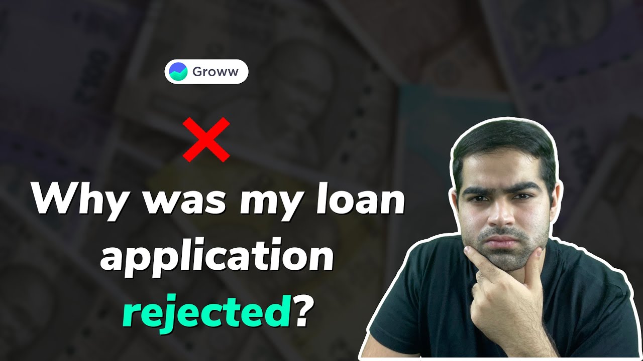 Why was my loan application rejected? (English)