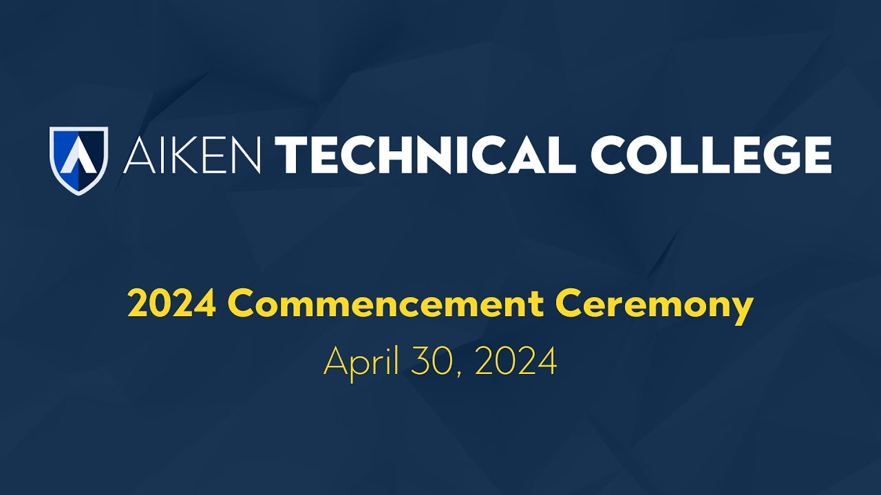 Aiken Technical College Graduation | Spring 2024