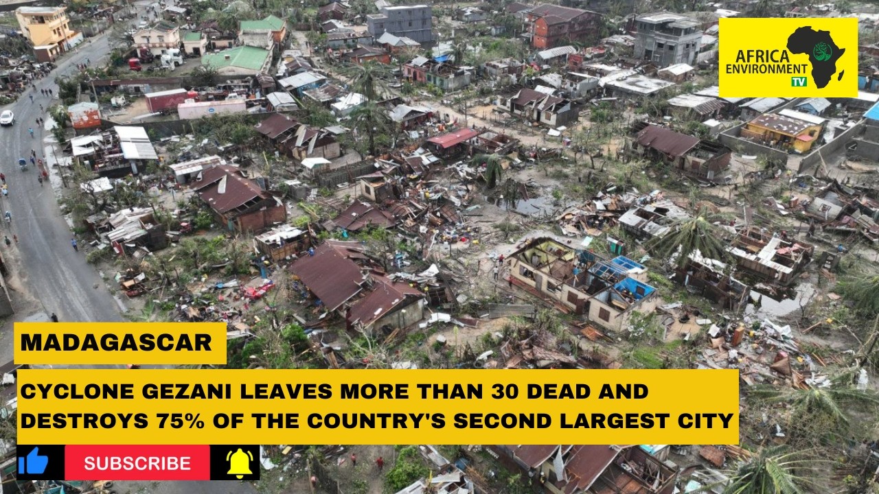 Madagascar | Cyclone Gezani leaves more than 30dead and destroys 75%of thecountry's 2nd largest city