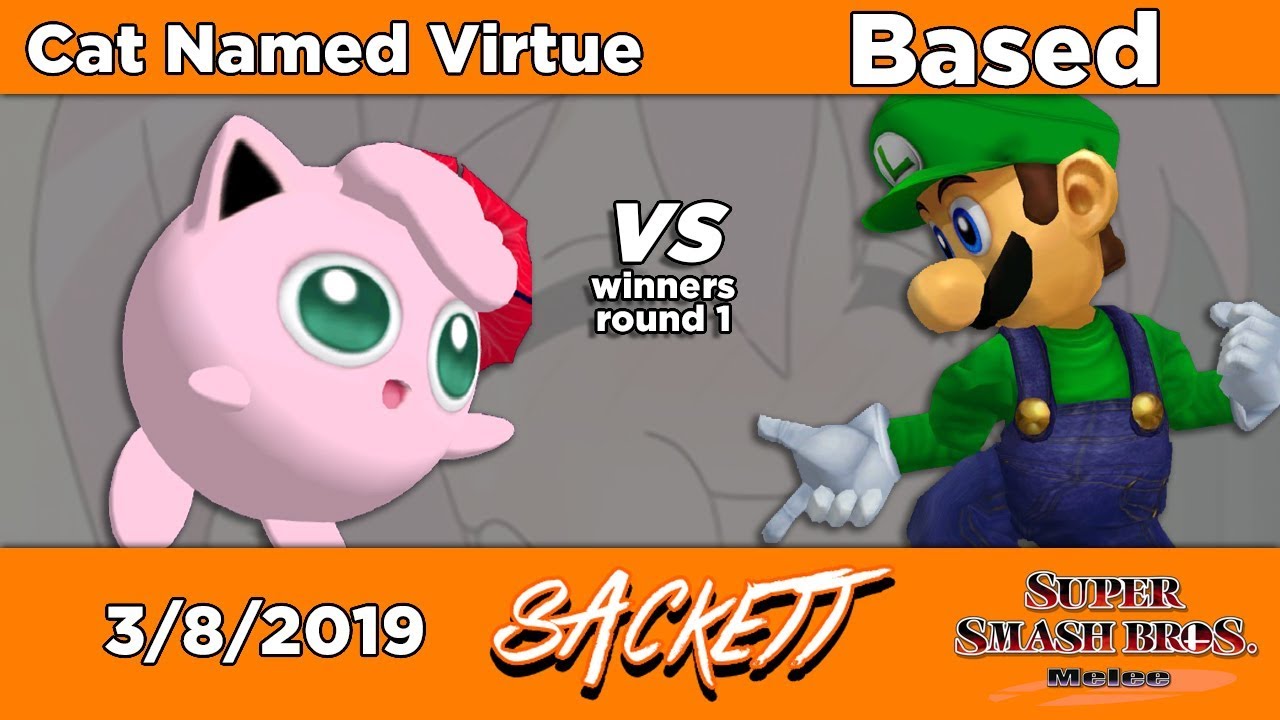 Sackett #9 - Cat Named Virtue (Jigglypuff) vs Based (Luigi)