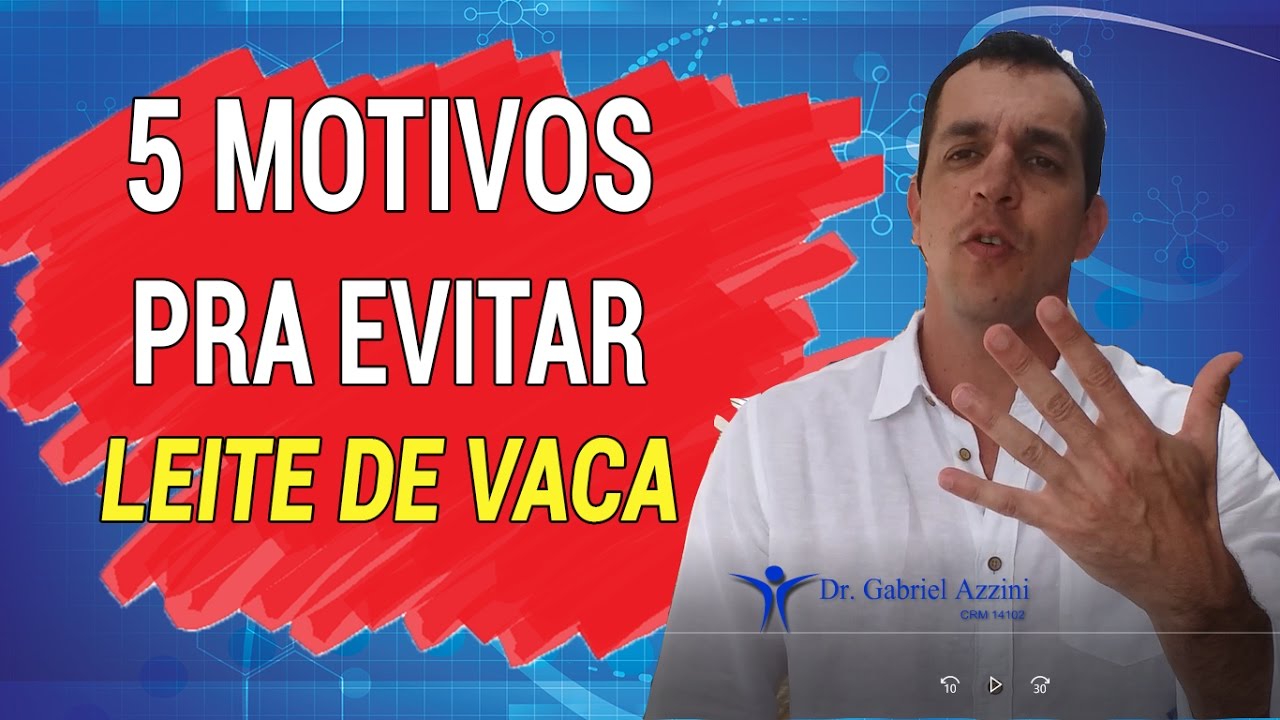 5 MOTIVOS PARA EVITAR LEITE DE VACA / Dr. Gabriel Azzini