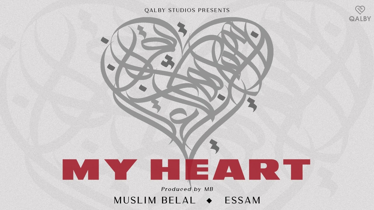 Muslim Belal & Essam: My Heart (Official Audio)