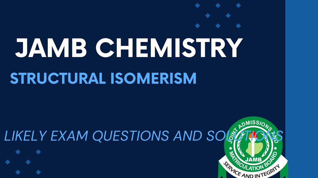JAMB Chemistry 2025 EP 165 - Structural Isomerism + Free Past Questions