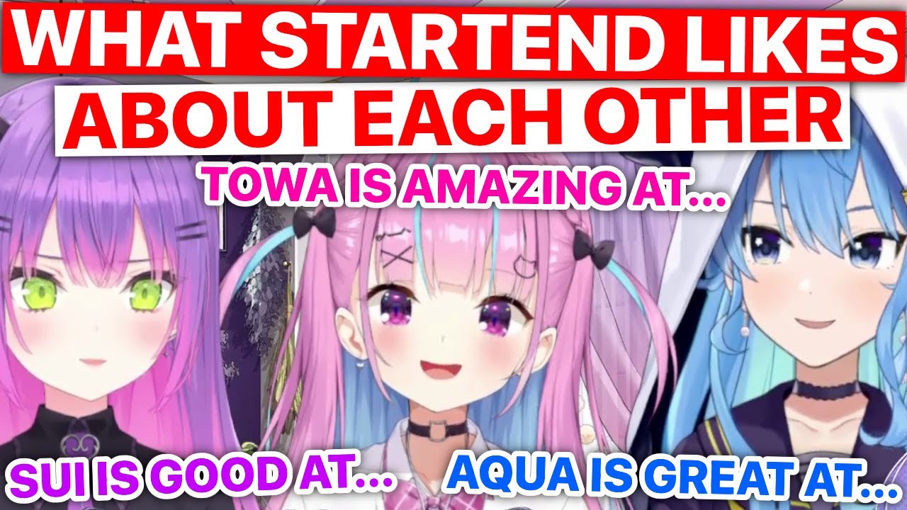 What StartEnd Like About Each Other (Aqua, Suisei, Towa / Hololive) [Eng Subs]