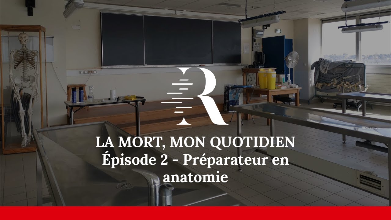 La Mort, mon Quotidien : Épisode 2 - Préparateur en Anatomie