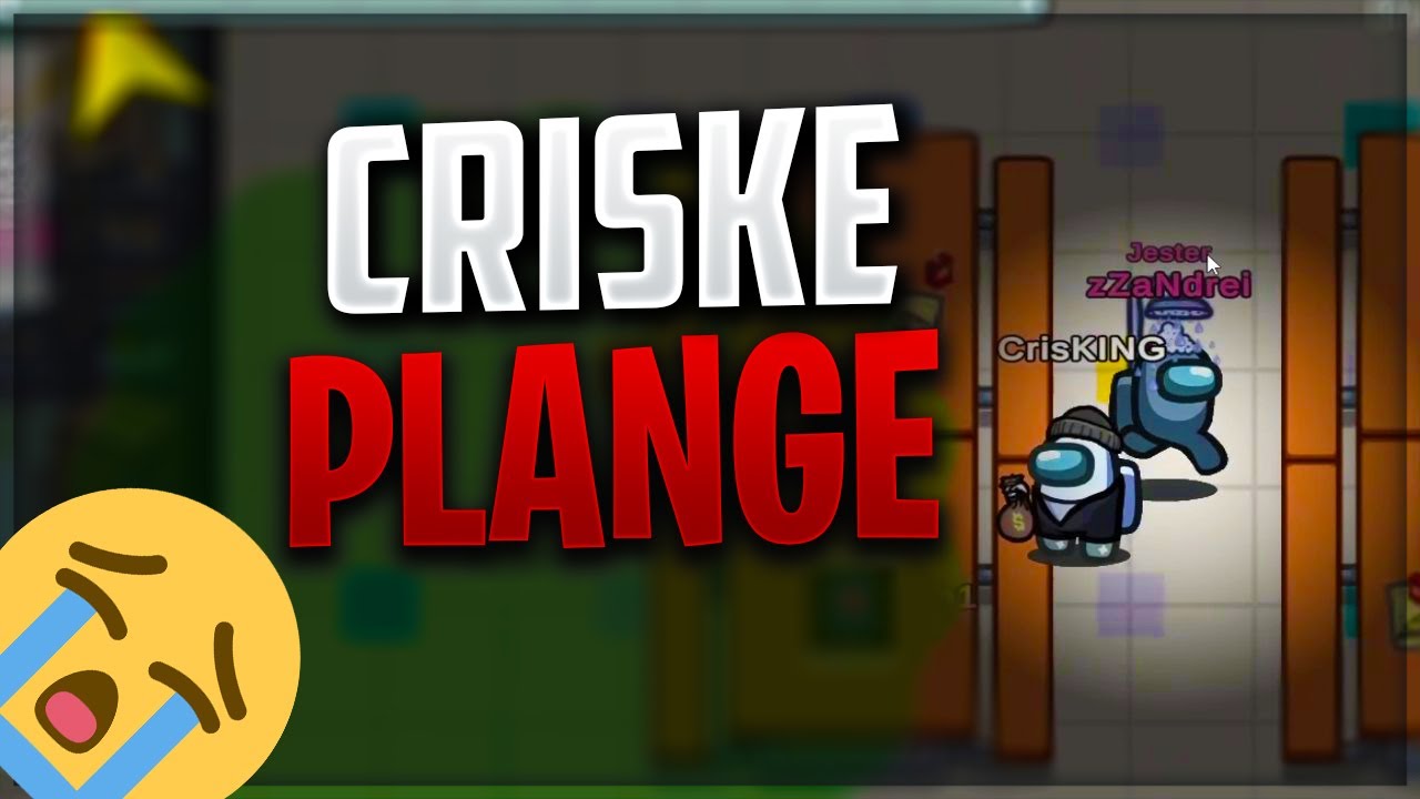 CRISKE IMPOSTOR SI PLANGE GRAV pe Among Us MODAT!