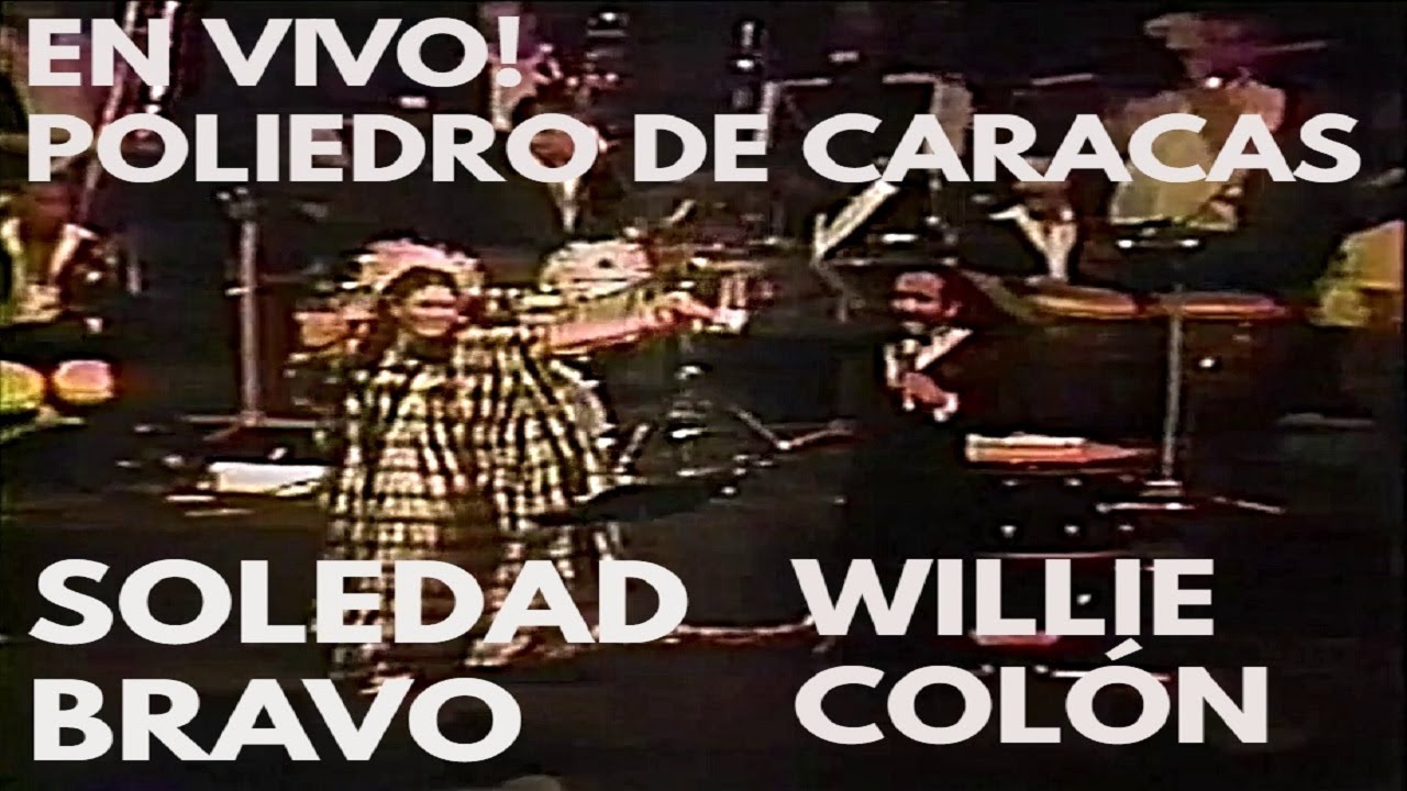 WILLIE COLON + SOLEDAD BRAVO - CONCIERTO