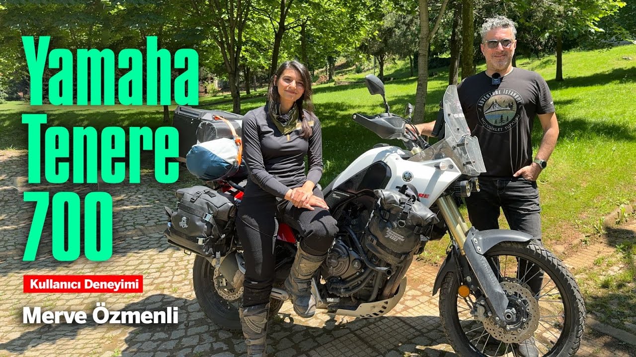 Yamaha Tenere 700 Kullanıcı Deneyimi | Merve Özmenli