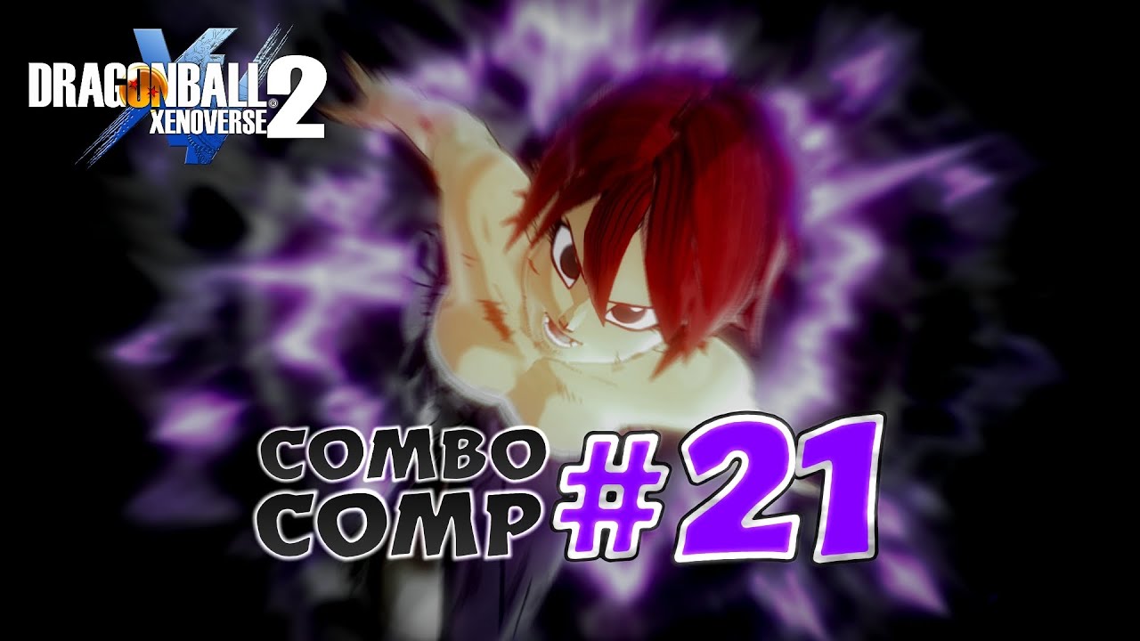 Combo Compilation #21 | Dragon Ball Xenoverse 2