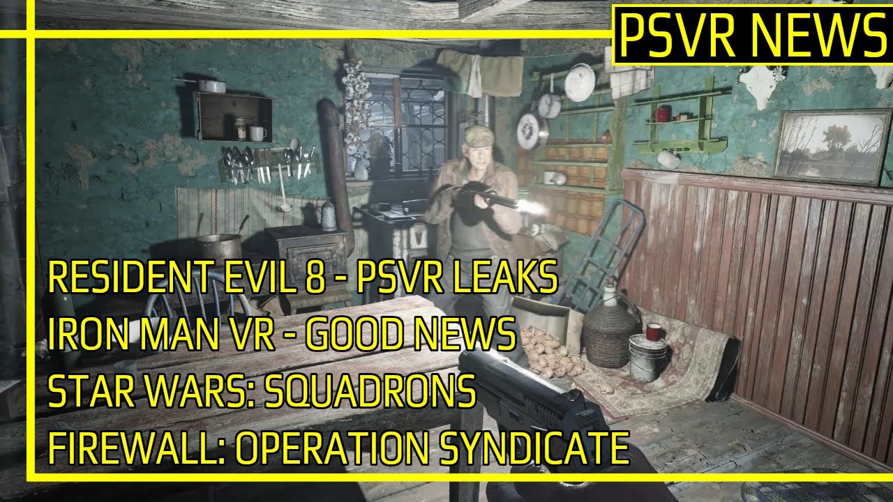 PSVR NEWS | Resident Evil 8 PSVR Leaks | Iron Man VR - Very Good News | New FPS Out Tommorow & More