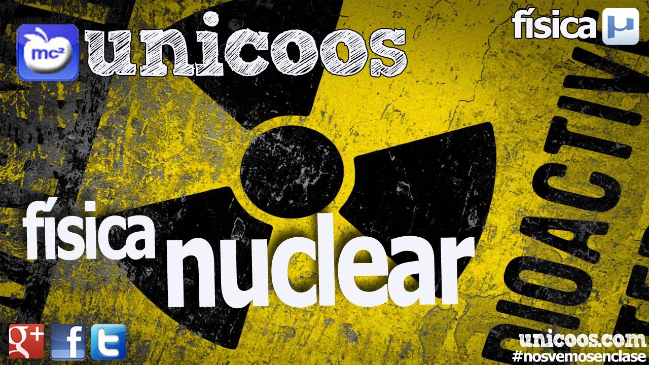 FISICA NUCLEAR Actividad de una muestra BACHILLERATO