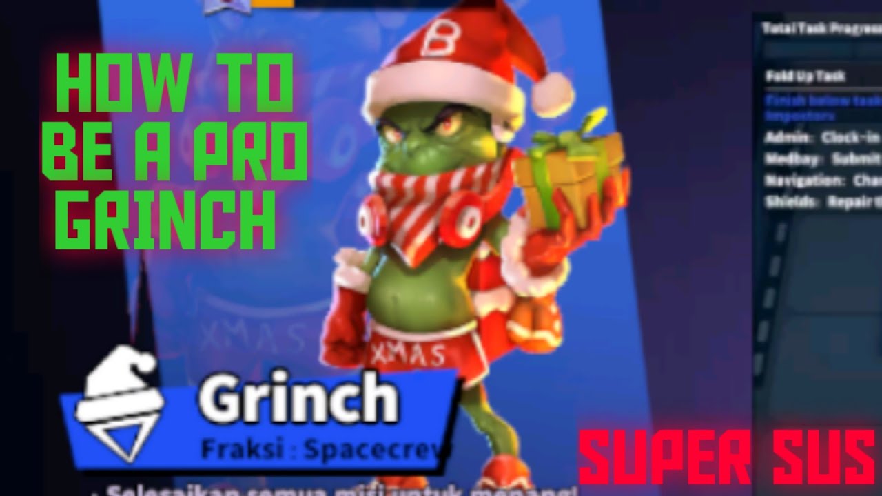 HOW TO BE A PRO GRINCH 🎅🚀l SUPER SUS GAMEPLAY