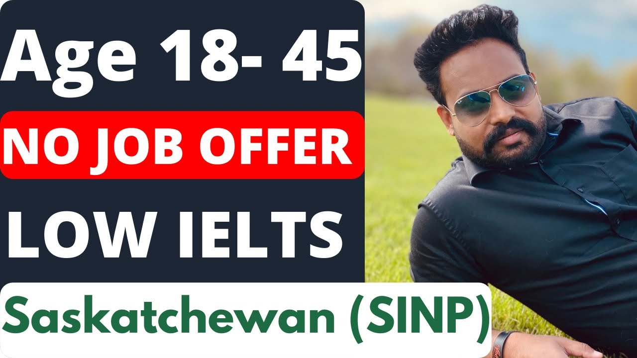 Canada Saskatchewan PR (SINP) with Low IELTS & Without Job Offer by Canadian Shaan