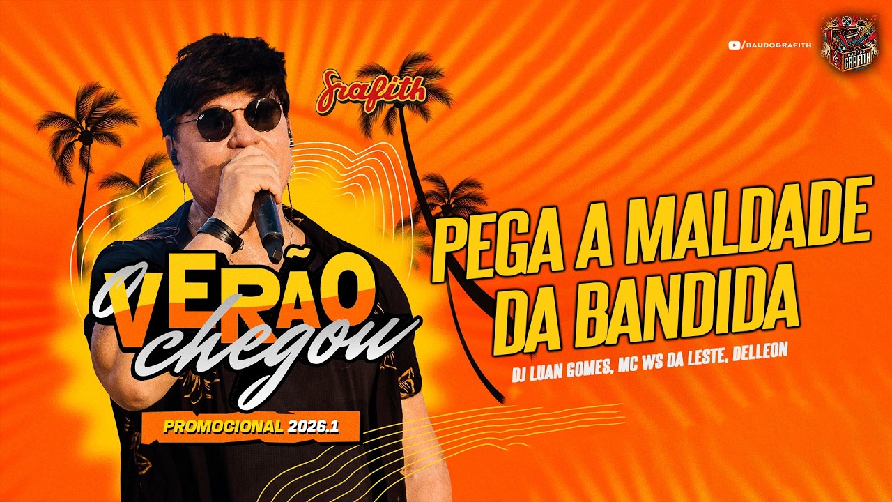 Banda Grafith - Pega a Maldade da Bandida | Março 2026
