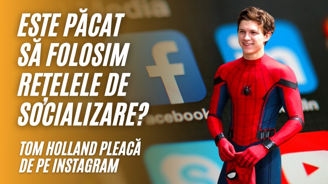 CE ESTE PĂCAT LA REȚELELE DE SOCIALIZARE? | Tom Holland renunță la rețelele sociale | A doua opinie