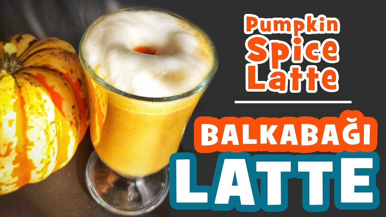 Pumpkin Spice Latte Tarifi | Balkabaklı Latte Nasıl Yapılır