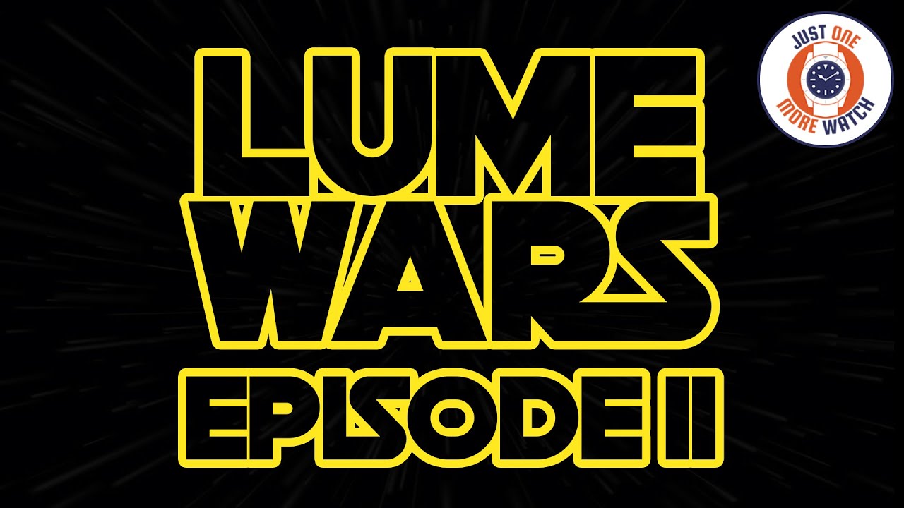 LUME WARS - EPISODE 2! Rolex, Omega, Oris, Seiko, Hamilton, CW,