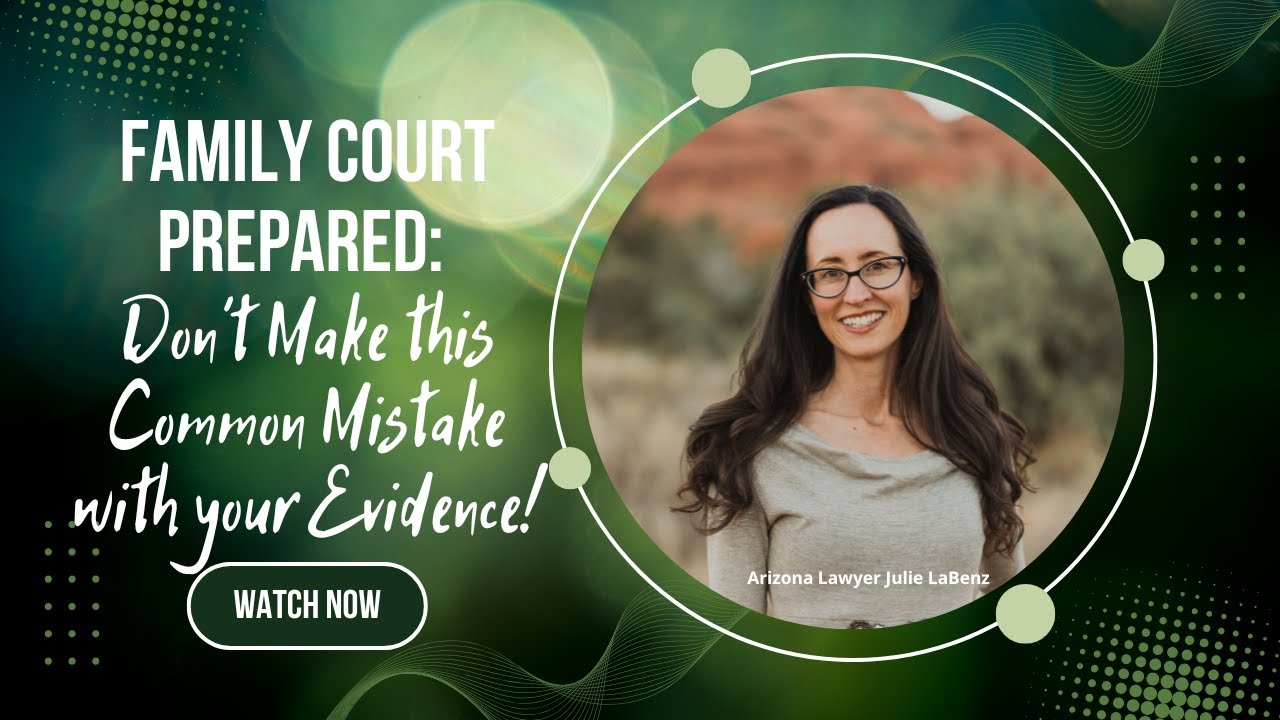 Family Court Prepared: Don't Make This Common Mistake With Your Evidence!