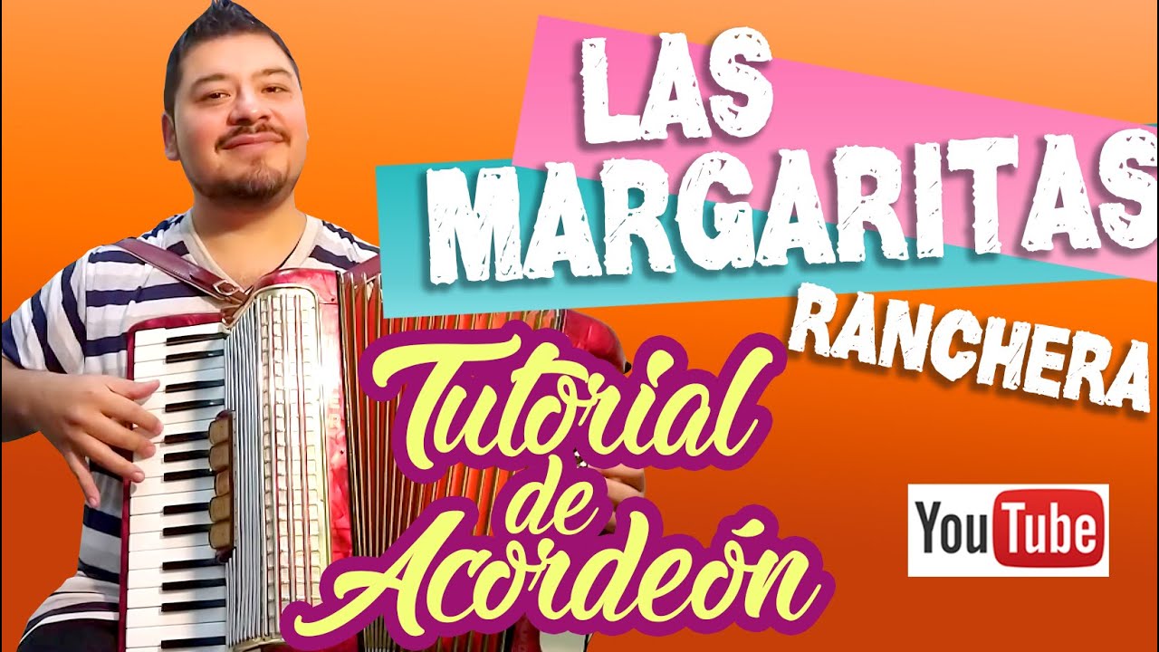 LAS MARGARITAS (Ranchera) - TUTORIAL DE ACORDEON