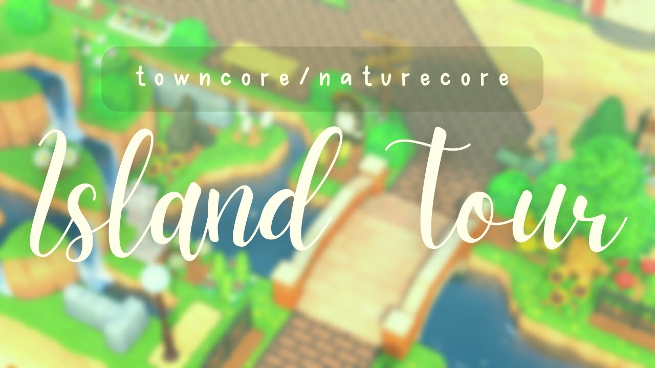 Towncore & Naturecore Island Tour | my own island! | Animal Crossing New Horizons