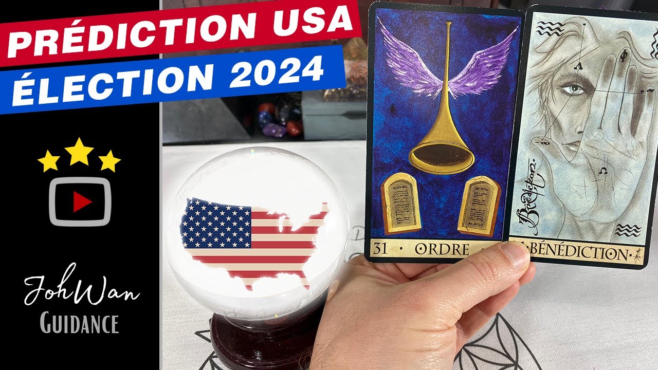 🔮 Voyance Election Etats-Unis 2024 Pr&eacute;diction USA Guidance 🙏