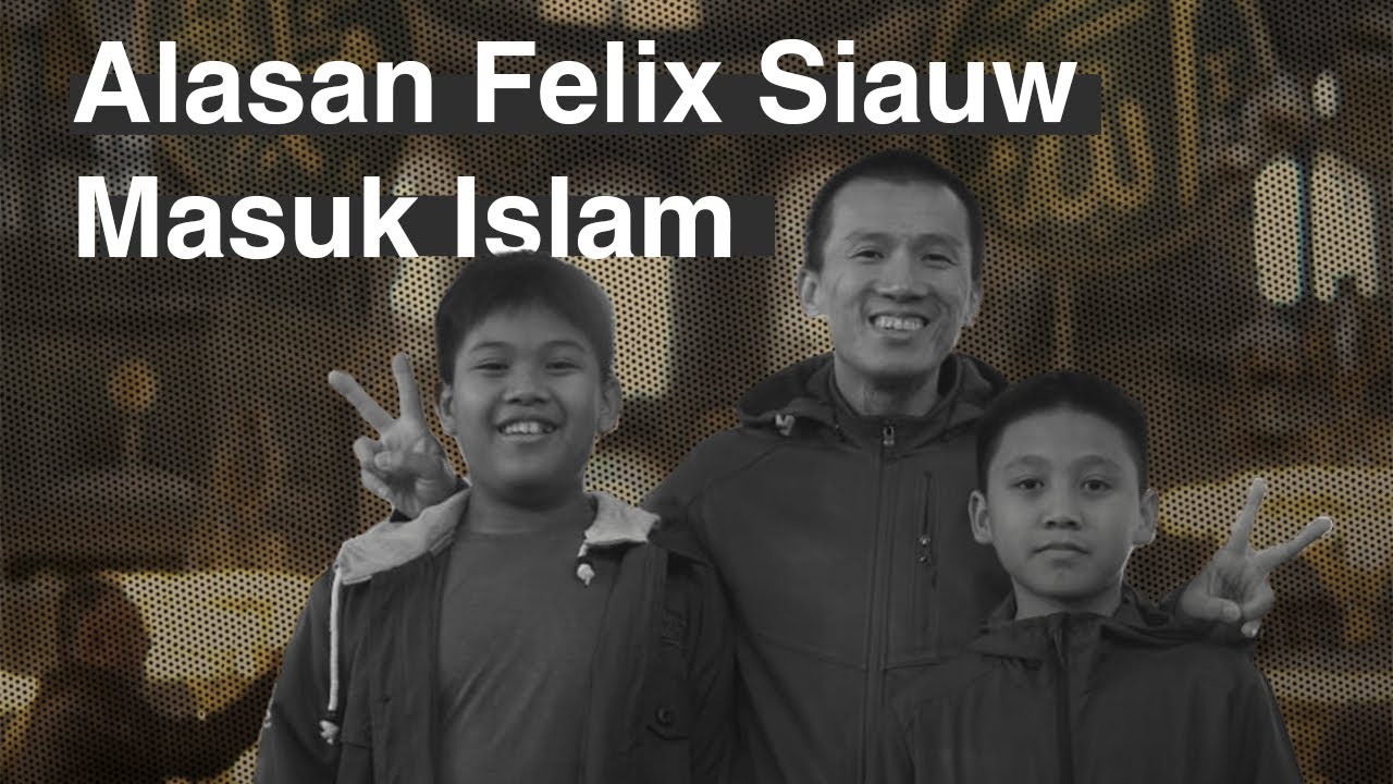 Alasan @FelixSiauw Masuk Islam