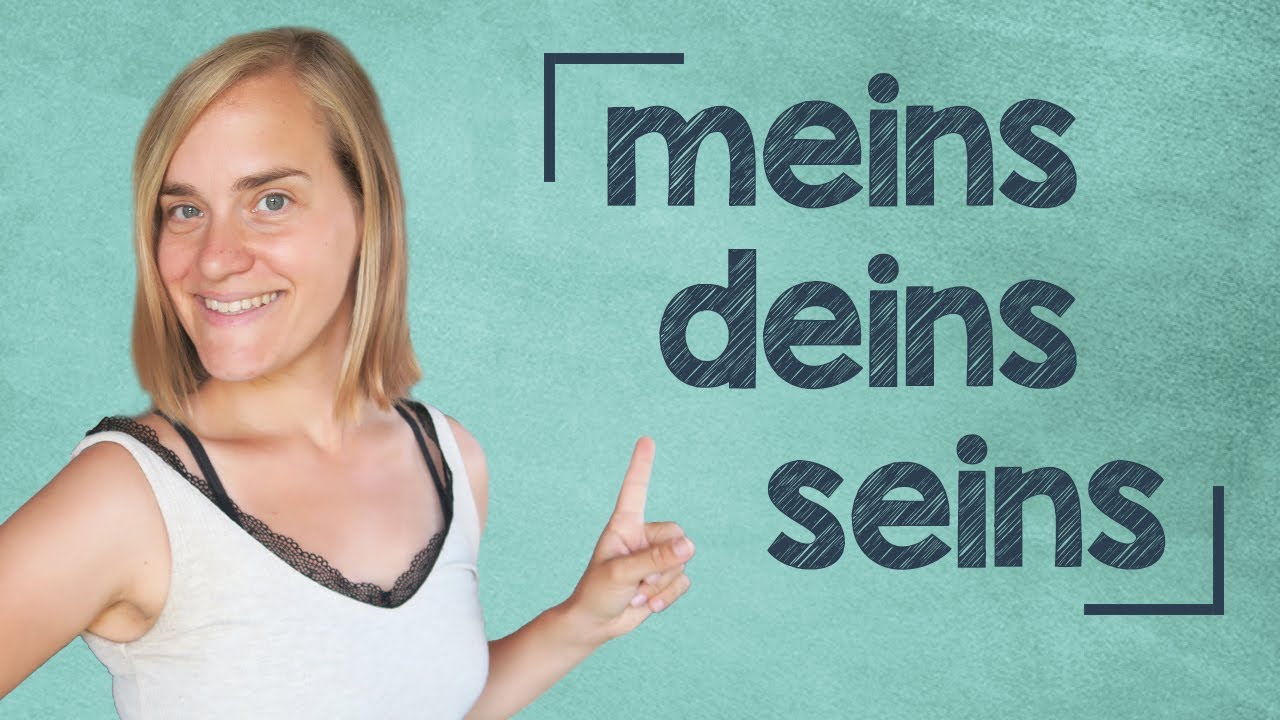 German Lesson (122) - Possessivpronomen - meins - seins - deins - A2
