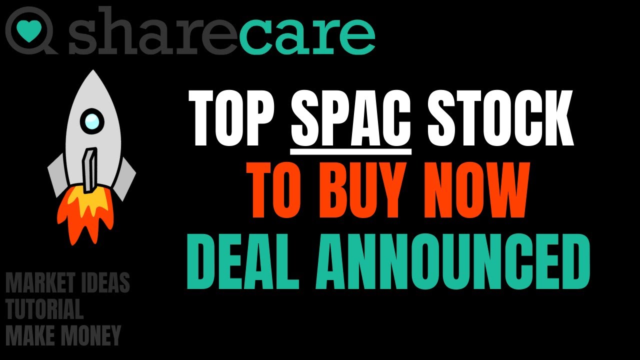 Top SPAC To Buy Now 2021 | Deal Announced! 🤑💰