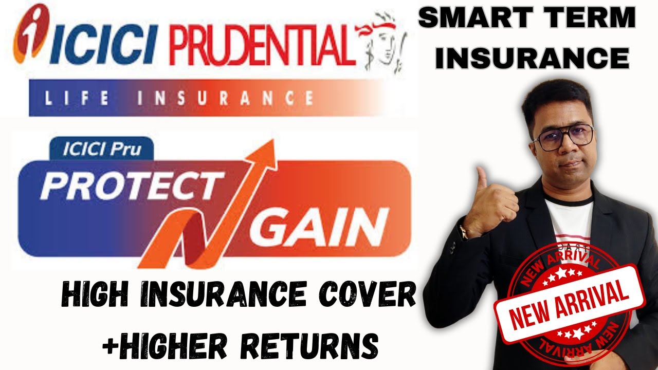 ICICI Pru Protect N Gain Smart Term Insurance| ICICI Prudential Life Insurance |Term Insurance