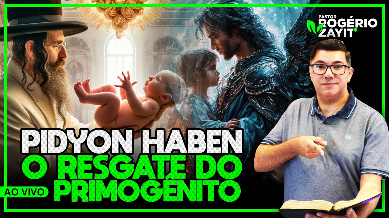 VOCÊ SABIA QUE TODO FILHO PRIMOGÊNITO PRECISA SER RESGATADO AO SENHOR! APRENDA COMO!
